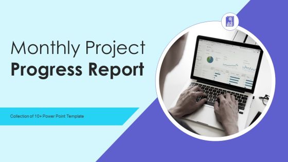 Monthly Project Progress Report Ppt PowerPoint Presentation Complete Deck With Slides Monthly Project Progress Report Ppt PowerPoint Presentation Complete Deck With Slides