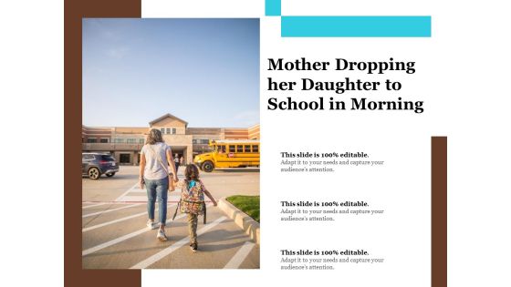 Mother Dropping Her Daughter To School In Morning Ppt PowerPoint Presentation Slides Show PDF Mother Dropping Her Daughter To School In Morning Ppt PowerPoint Presentation Slides Show PDF