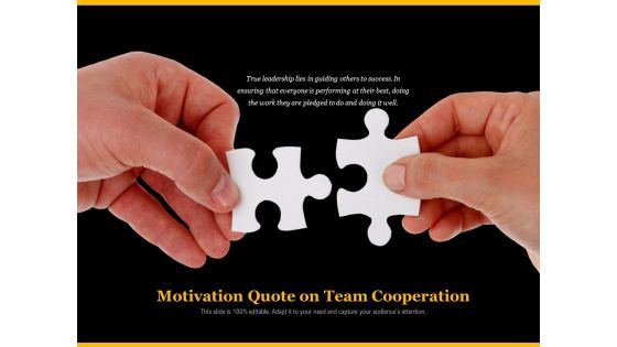 Motivation Quote On Team Cooperation Ppt PowerPoint Presentation Gallery Vector PDF Motivation Quote On Team Cooperation Ppt PowerPoint Presentation Gallery Vector PDF