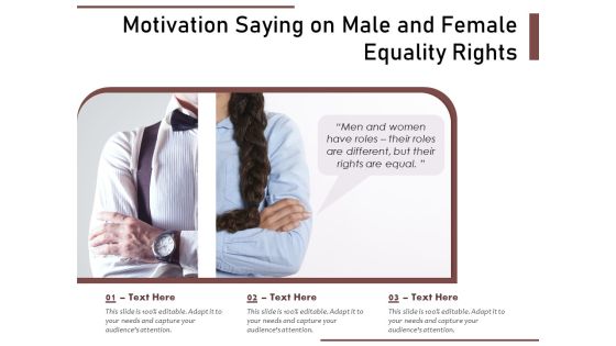 Motivation Saying On Male And Female Equality Rights Ppt PowerPoint Presentation Gallery Maker PDF Motivation Saying On Male And Female Equality Rights Ppt PowerPoint Presentation Gallery Maker PDF