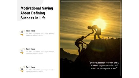 Motivational Saying About Defining Success In Life Ppt PowerPoint Presentation Gallery Outline PDF