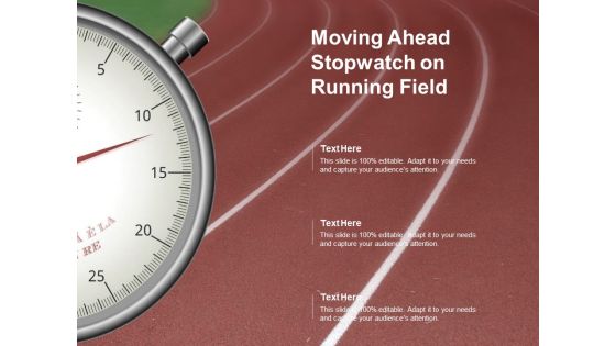 Moving Ahead Stopwatch On Running Field Ppt PowerPoint Presentation Outline Design Templates