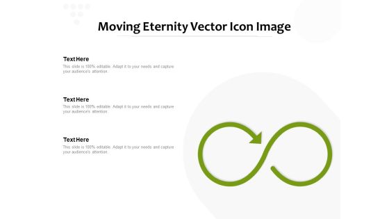 Moving Eternity Vector Icon Image Ppt PowerPoint Presentation Icon Styles PDF Moving Eternity Vector Icon Image Ppt PowerPoint Presentation Icon Styles PDF