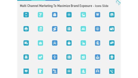 Multi Channel Marketing To Maximize Brand Exposure Icons Slide Formats PDF Multi Channel Marketing To Maximize Brand Exposure Icons Slide Formats PDF
