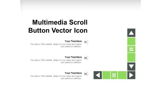 Multimedia Scroll Button Vector Icon Ppt PowerPoint Presentation Infographic Template Show PDF Multimedia Scroll Button Vector Icon Ppt PowerPoint Presentation Infographic Template Show PDF