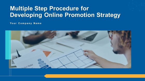 Multiple Step Procedure For Developing Online Promotion Strategy Ppt PowerPoint Presentation Complete Deck With Slides