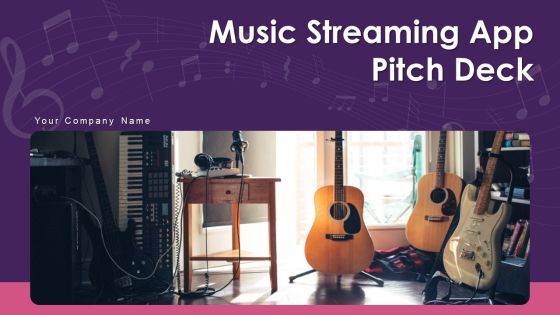 Music Streaming App Pitch Deck Ppt PowerPoint Presentation Complete Deck With Slides