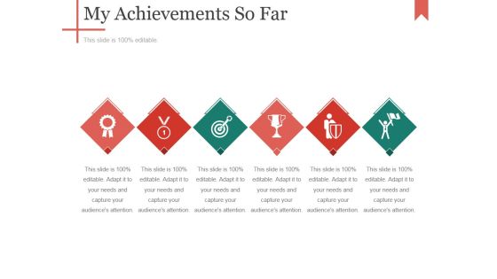My Achievements So Far Ppt PowerPoint Presentation Infographics Display My Achievements So Far Ppt PowerPoint Presentation Infographics Display