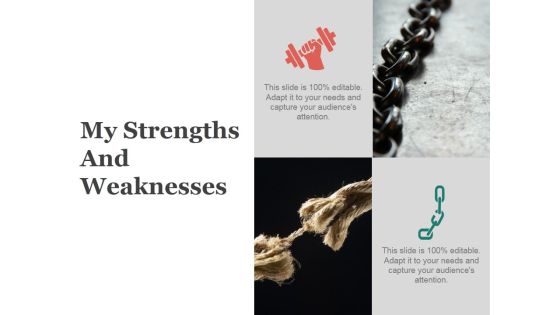 My Strengths And Weaknesses Ppt PowerPoint Presentation Icon Clipart Images My Strengths And Weaknesses Ppt PowerPoint Presentation Icon Clipart Images