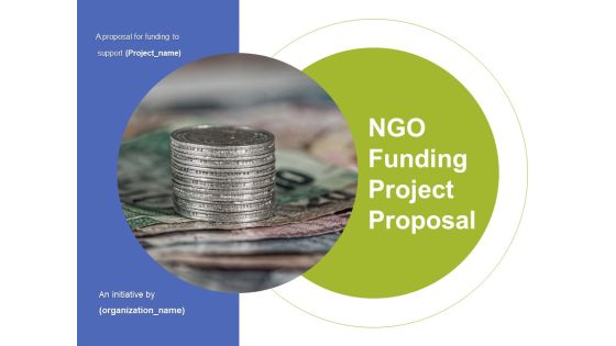 NGO Funding Project Proposal Ppt PowerPoint Presentation Complete Deck With Slides NGO Funding Project Proposal Ppt PowerPoint Presentation Complete Deck With Slides
