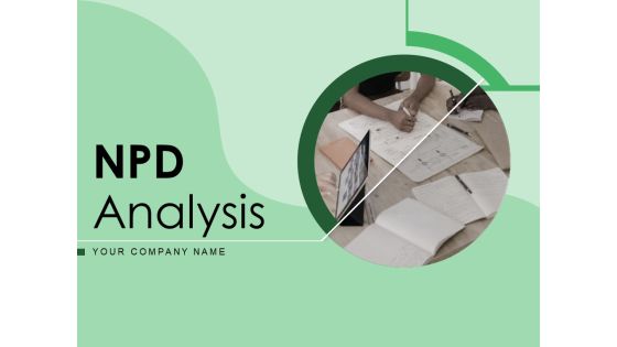 NPD Analysis Ppt PowerPoint Presentation Complete Deck With Slides NPD Analysis Ppt PowerPoint Presentation Complete Deck With Slides