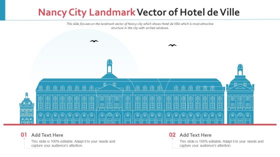 Nancy City Landmark Vector Of Hotel De Ville PowerPoint Presentation Ppt Template PDF Nancy City Landmark Vector Of Hotel De Ville PowerPoint Presentation Ppt Template PDF