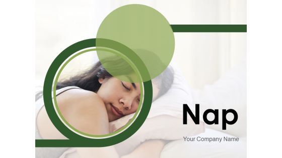 Nap Comfortable Sleep Individual Ppt PowerPoint Presentation Complete Deck Nap Comfortable Sleep Individual Ppt PowerPoint Presentation Complete Deck