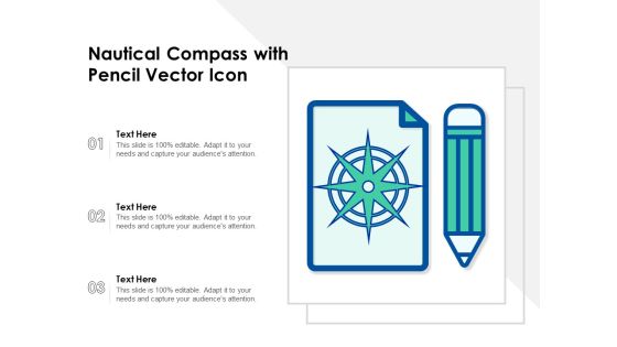 Nautical Compass With Pencil Vector Icon Ppt PowerPoint Presentation Professional Inspiration PDF Nautical Compass With Pencil Vector Icon Ppt PowerPoint Presentation Professional Inspiration PDF