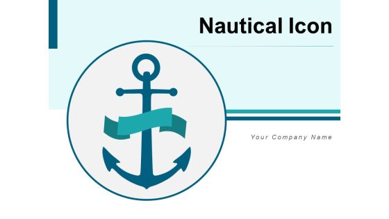 Nautical Icon Glowing Stars Business Document Ppt PowerPoint Presentation Complete Deck