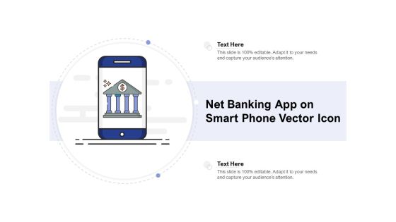 Net Banking App On Smart Phone Vector Icon Ppt PowerPoint Presentation Infographic Template Example Introduction Net Banking App On Smart Phone Vector Icon Ppt PowerPoint Presentation Infographic Template Example Introduction