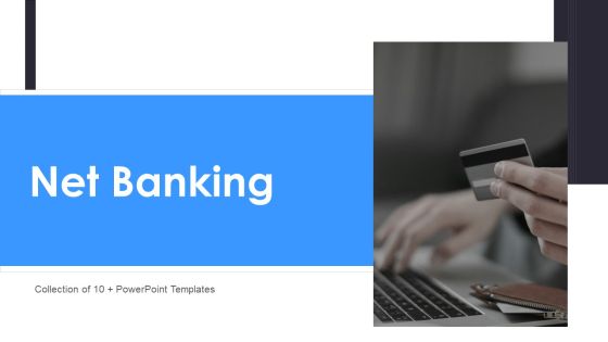 Net Banking Ppt PowerPoint Presentation Complete With Slides Net Banking Ppt PowerPoint Presentation Complete With Slides