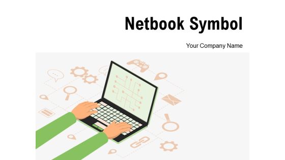 Netbook Symbol Business Statistics Growth Organization Ppt PowerPoint Presentation Complete Deck Netbook Symbol Business Statistics Growth Organization Ppt PowerPoint Presentation Complete Deck