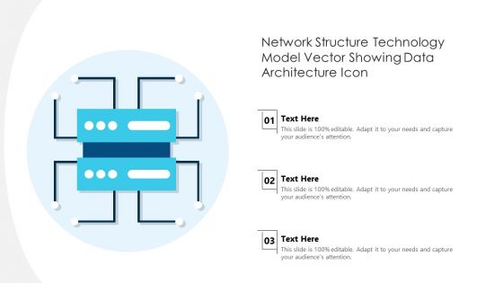 Network Structure Technology Model Vector Showing Data Architecture Icon Ppt Visual Aids Backgrounds PDF Network Structure Technology Model Vector Showing Data Architecture Icon Ppt Visual Aids Backgrounds PDF