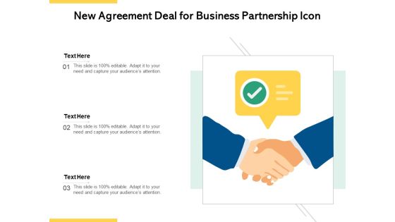 New Agreement Deal For Business Partnership Icon Ppt PowerPoint Presentation Pictures Designs PDF New Agreement Deal For Business Partnership Icon Ppt PowerPoint Presentation Pictures Designs PDF