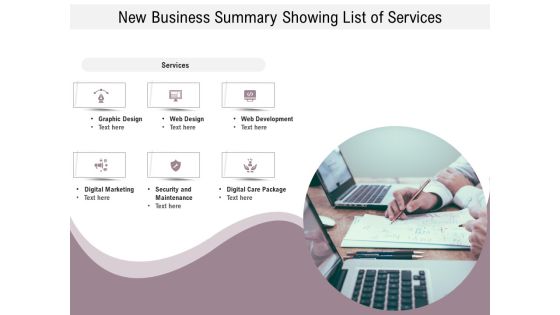New Business Summary Showing List Of Services Ppt PowerPoint Presentation File Graphic Images PDF New Business Summary Showing List Of Services Ppt PowerPoint Presentation File Graphic Images PDF