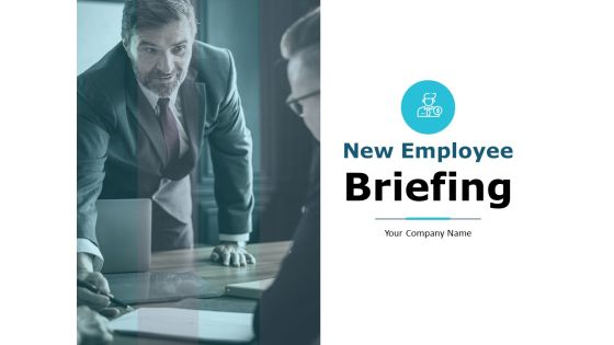 New Employee Briefing Ppt PowerPoint Presentation Complete Deck With Slides New Employee Briefing Ppt PowerPoint Presentation Complete Deck With Slides