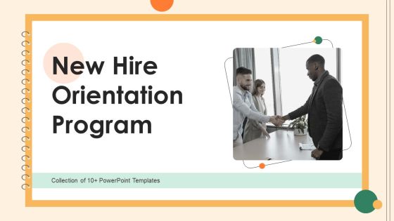 New Hire Orientation Program Ppt PowerPoint Presentation Complete Deck With Slides New Hire Orientation Program Ppt PowerPoint Presentation Complete Deck With Slides