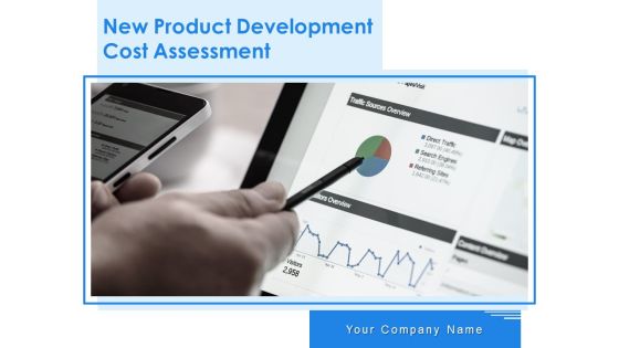 New Product Development Cost Assessment Ppt PowerPoint Presentation Complete Deck With Slides New Product Development Cost Assessment Ppt PowerPoint Presentation Complete Deck With Slides