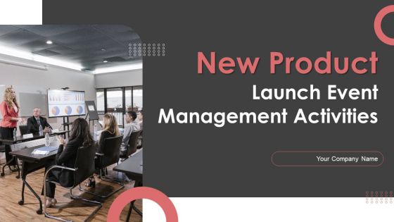 New Product Launch Event Management Activities Ppt PowerPoint Presentation Complete Deck With Slides New Product Launch Event Management Activities Ppt PowerPoint Presentation Complete Deck With Slides