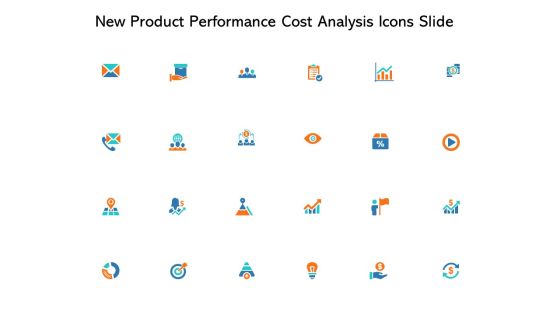 New Product Performance Cost Analysis Icons Slide Ppt PowerPoint Presentation Layouts Pictures New Product Performance Cost Analysis Icons Slide Ppt PowerPoint Presentation Layouts Pictures