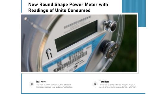 New Round Shape Power Meter With Readings Of Units Consumed Ppt PowerPoint Presentation File Show PDF New Round Shape Power Meter With Readings Of Units Consumed Ppt PowerPoint Presentation File Show PDF