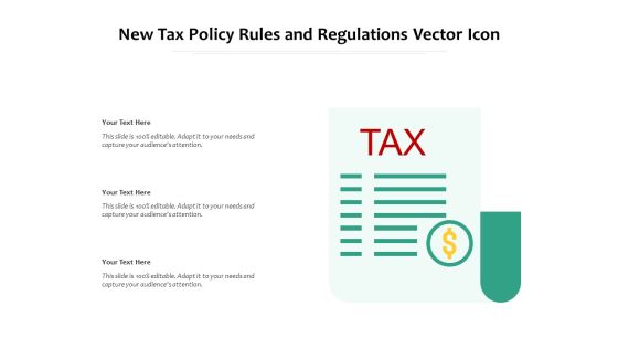 New Tax Policy Rules And Regulations Vector Icon Ppt PowerPoint Presentation File Graphic Tips PDF