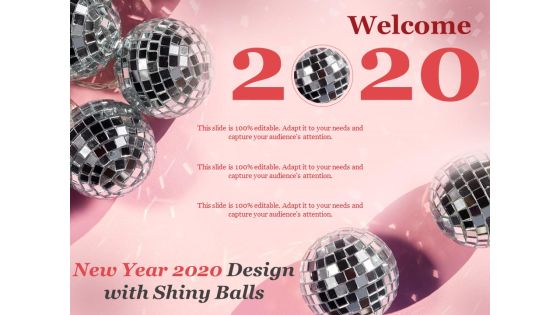 New Year 2020 Design With Shiny Balls Ppt PowerPoint Presentation Styles Shapes
