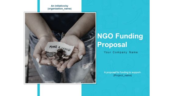 Ngo Funding Proposal Ppt PowerPoint Presentation Complete Deck With Slides Ngo Funding Proposal Ppt PowerPoint Presentation Complete Deck With Slides