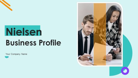 Nielsen Business Profile Ppt PowerPoint Presentation Complete With Slides Nielsen Business Profile Ppt PowerPoint Presentation Complete With Slides