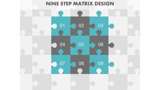 Nine Steps Puzzle Matrix Design Powerpoint Slides Nine Steps Puzzle Matrix Design Powerpoint Slides