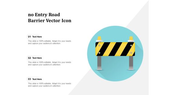 No Entry Road Barrier Vector Icon Ppt PowerPoint Presentation Gallery Master Slide PDF No Entry Road Barrier Vector Icon Ppt PowerPoint Presentation Gallery Master Slide PDF