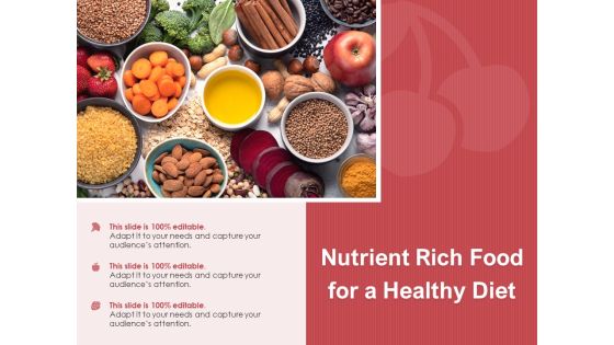 Nutrient Rich Food For A Healthy Diet Ppt PowerPoint Presentation Professional Portfolio