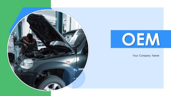 OEM Ppt PowerPoint Presentation Complete Deck With Slides