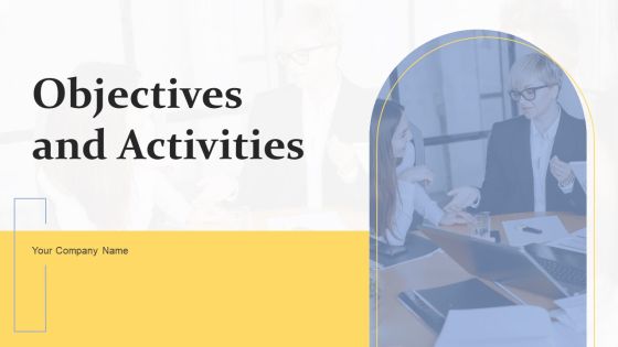 Objectives And Activities Ppt PowerPoint Presentation Complete Deck With Slides Objectives And Activities Ppt PowerPoint Presentation Complete Deck With Slides