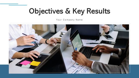 Objectives And Key Results Strategy And Corporate Ppt PowerPoint Presentation Complete Deck With Slides Objectives And Key Results Strategy And Corporate Ppt PowerPoint Presentation Complete Deck With Slides