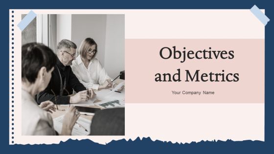 Objectives And Metrics Ppt PowerPoint Presentation Complete With Slides