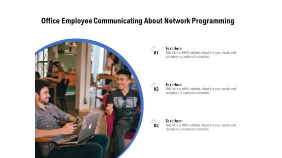 Office Employee Communicating About Network Programming Ppt PowerPoint Presentation File Layouts PDF Office Employee Communicating About Network Programming Ppt PowerPoint Presentation File Layouts PDF