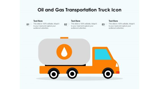 Oil And Gas Transportation Truck Icon Ppt PowerPoint Presentation Gallery Themes PDF