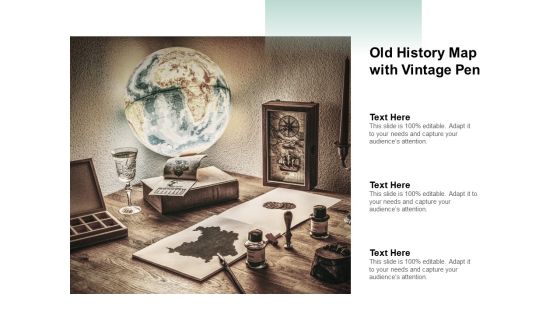 Old History Map With Vintage Pen Ppt PowerPoint Presentation Professional Graphics Example Cpb