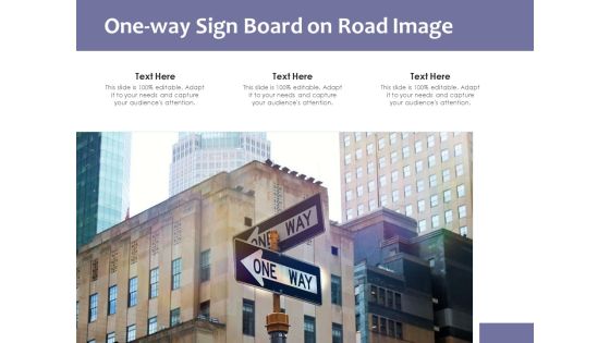 One Way Sign Board On Road Image Ppt PowerPoint Presentation File Portfolio PDF One Way Sign Board On Road Image Ppt PowerPoint Presentation File Portfolio PDF