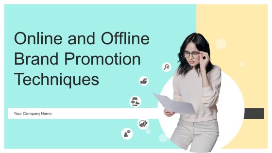Online And Offline Brand Promotion Techniques Ppt PowerPoint Presentation Complete Deck With Slides Online And Offline Brand Promotion Techniques Ppt PowerPoint Presentation Complete Deck With Slides