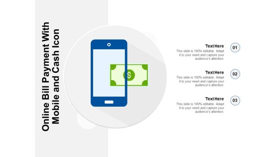 Online Bill Payment With Mobile And Cash Icon Ppt PowerPoint Presentation File Designs Download PDF