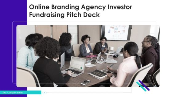 Online Branding Agency Investor Fundraising Pitch Deck Ppt PowerPoint Presentation Complete Deck With Slides Online Branding Agency Investor Fundraising Pitch Deck Ppt PowerPoint Presentation Complete Deck With Slides