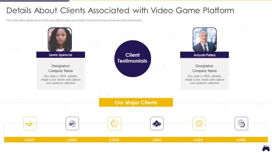 Online Gaming Fundraising Pitch Deck Details About Clients Associated With Video Game Platform Sample PDF Online Gaming Fundraising Pitch Deck Details About Clients Associated With Video Game Platform Sample PDF